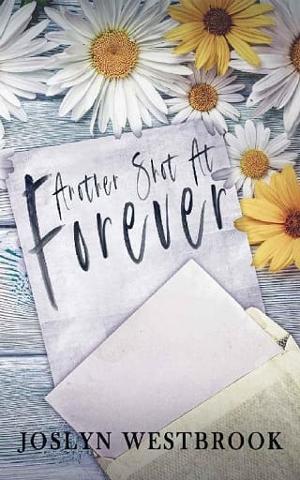 Another Shot At Forever by Joslyn Westbrook