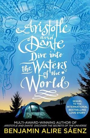 Aristotle & Dante Dive into the Waters of the World by Benjamin Alire Sáenz