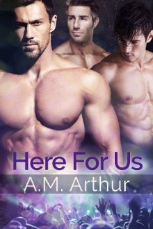 Here For Us by A.M. Arthur