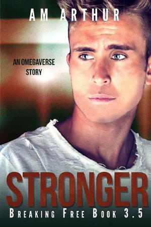 Stronger by A.M. Arthur
