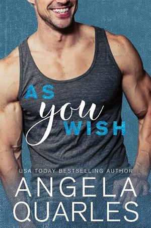 As You Wish by Angela Quarles