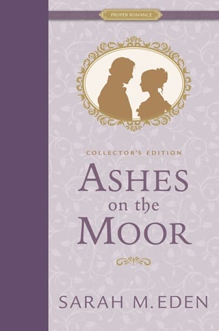 Ashes on the Moor Collector’s Edition by Sarah M. Eden