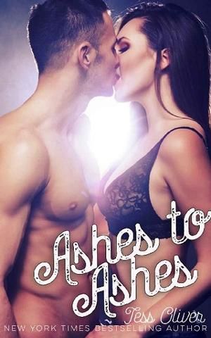 Ashes to Ashes by Tess Oliver