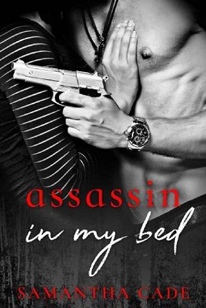 Assassin In My Bed by Samantha Cade