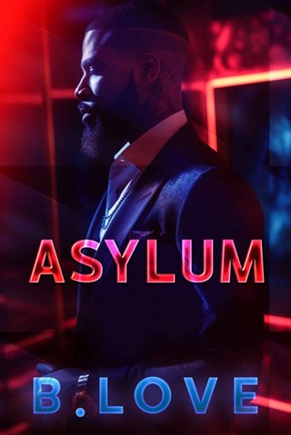 Asylum by B. Love