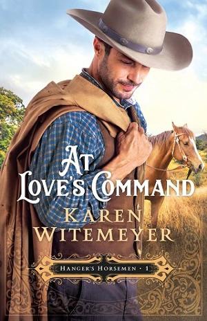 At Love’s Command by Karen Witemeyer
