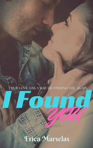 I Found You by Erica Marselas