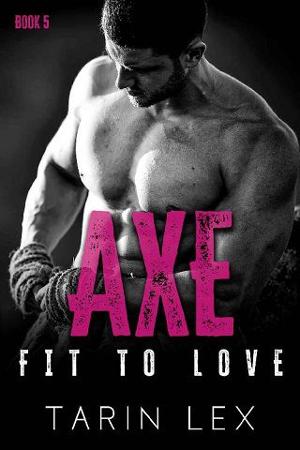 Axe by Tarin Lex