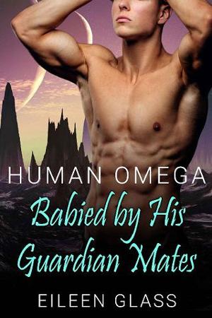 Babied by His Guardian Mates by Eileen Glass