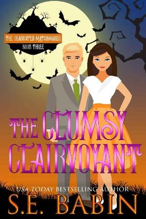 The Clumsy Clairvoyant by S.E. Babin