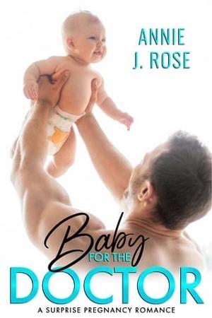 Baby for the Doctor by Annie J. Rose