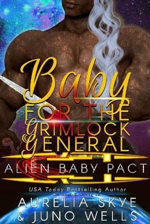 Baby for the Grimlock General by Aurelia Skye