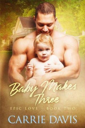 Baby Makes Three by Carrie Davis