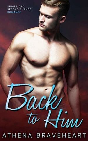 Back to Him by Athena Braveheart