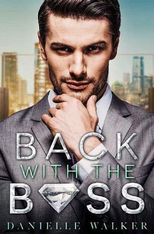Back with the Boss by Danielle Walker
