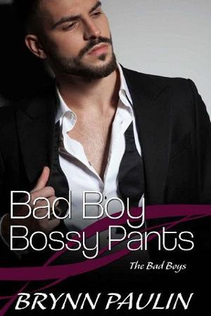 Bad Boy Bossy Pants by Brynn Paulin