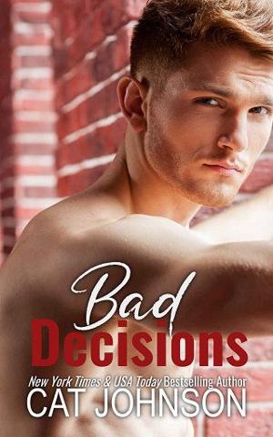 Bad Decisions by Cat Johnson
