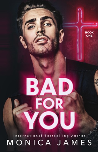 Bad for You by Monica James