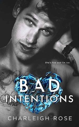 Bad Intentions by Charleigh Rose