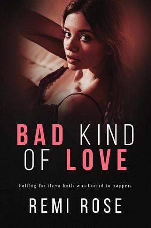 Bad Kind of Love by Remi Rose