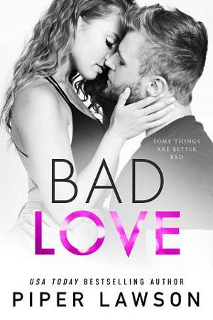 Bad Love by Piper Lawson