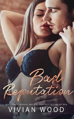 Bad Reputation by Vivian Wood