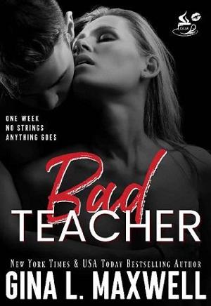 Bad Teacher by Gina L. Maxwell