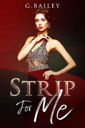 Strip For Me by G. Bailey - online free at Epub