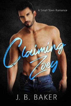 Claiming Zoey by J.B. Baker