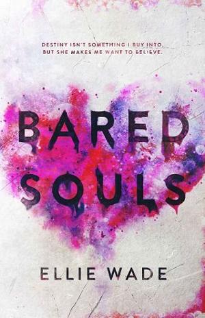 Bared Souls by Ellie Wade