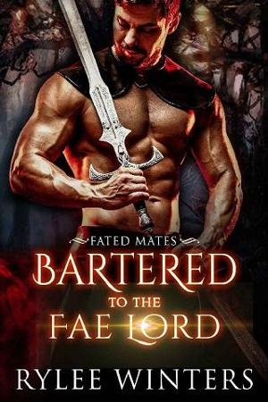 Bartered to the Fae Lord by Rylee Winters