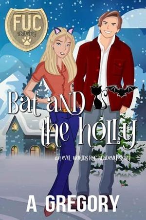 Bat and the Holly by A. Gregory