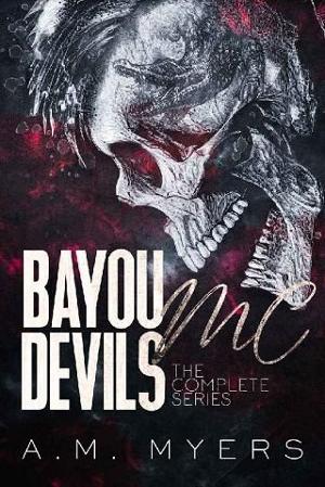Bayou Devils MC: The Complete Series by A.M. Myers