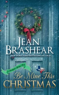 Be Mine This Christmas by Jean Brashear