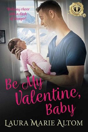 Be My Valentine, Baby by Laura Marie Altom