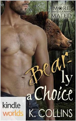Bear-ly a Choice by Kelly Collins