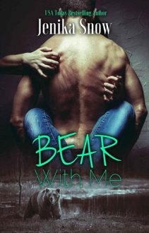 Bear With Mes by Jenika Snow