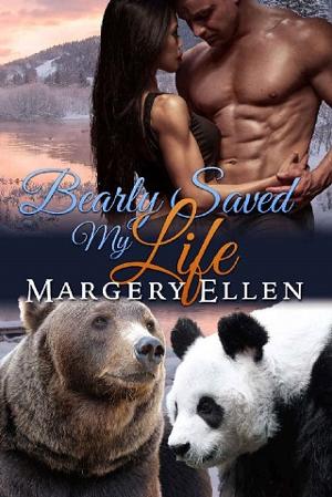 Bearly Saved My Life by Margery Ellen