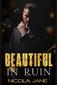 Beautiful In Ruin by Nicola Jane