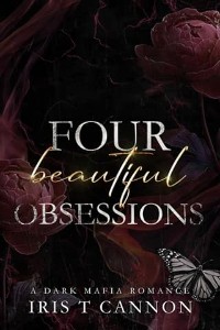 Beautiful Obsessions by Iris T Cannon
