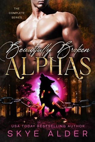 Beautifully Broken Alphas: The Complete Series by Skye Alder