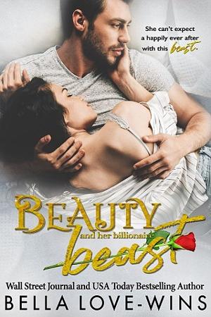 Beauty and her Billionaire Beast by Bella Love-Wins