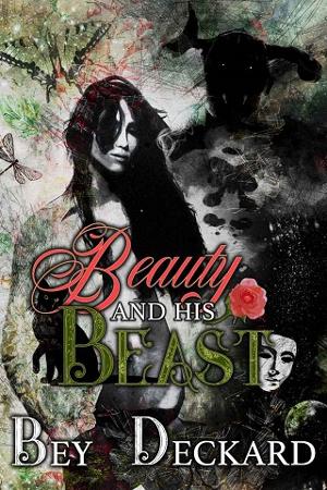 Beauty and His Beast by Bey Deckard