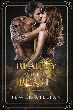 Beauty and the Beast by Jewel Killian