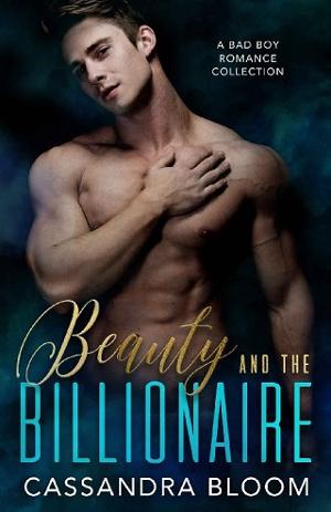 Beauty and the Billionaire by Cassandra Bloom