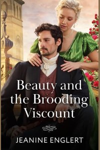 Beauty and the Brooding Viscount by Jeanine Englert