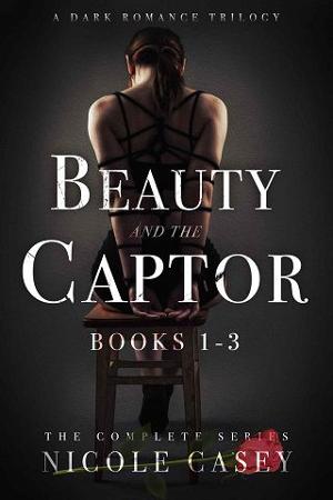 Beauty and the Captor Trilogy by Nicole Casey