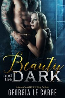 Beauty and the Dark by Georgia Le Carre
