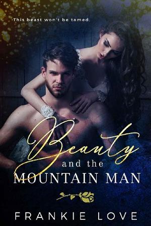 Beauty and the Mountain Man by Frankie Love
