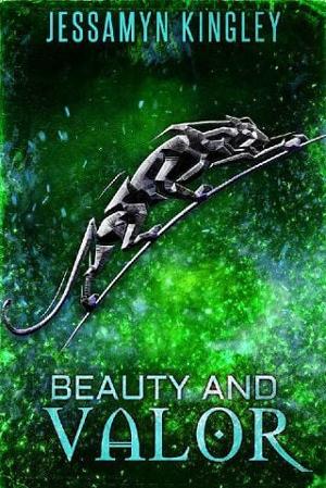 Beauty and Valor by Jessamyn Kingley